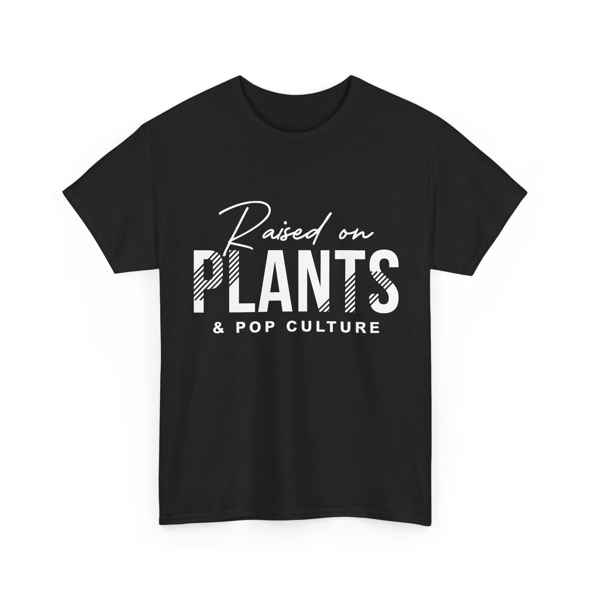 Raised on Plants and Pop Culture Tee- Stripe Design