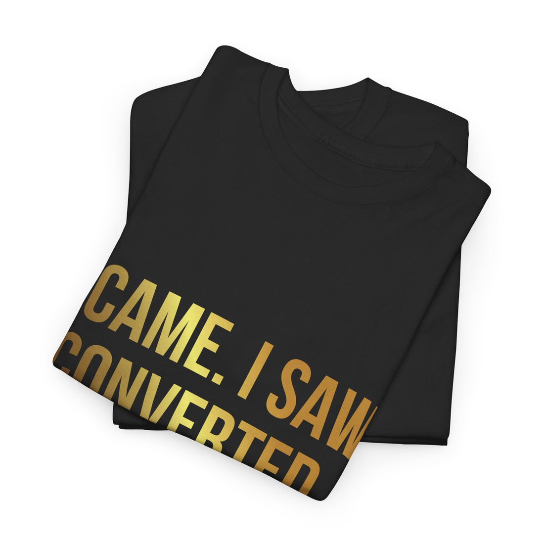 Carnivore Convert T-Shirt — "I Came. I Saw. I Converted a Carnivore" Funny Tee