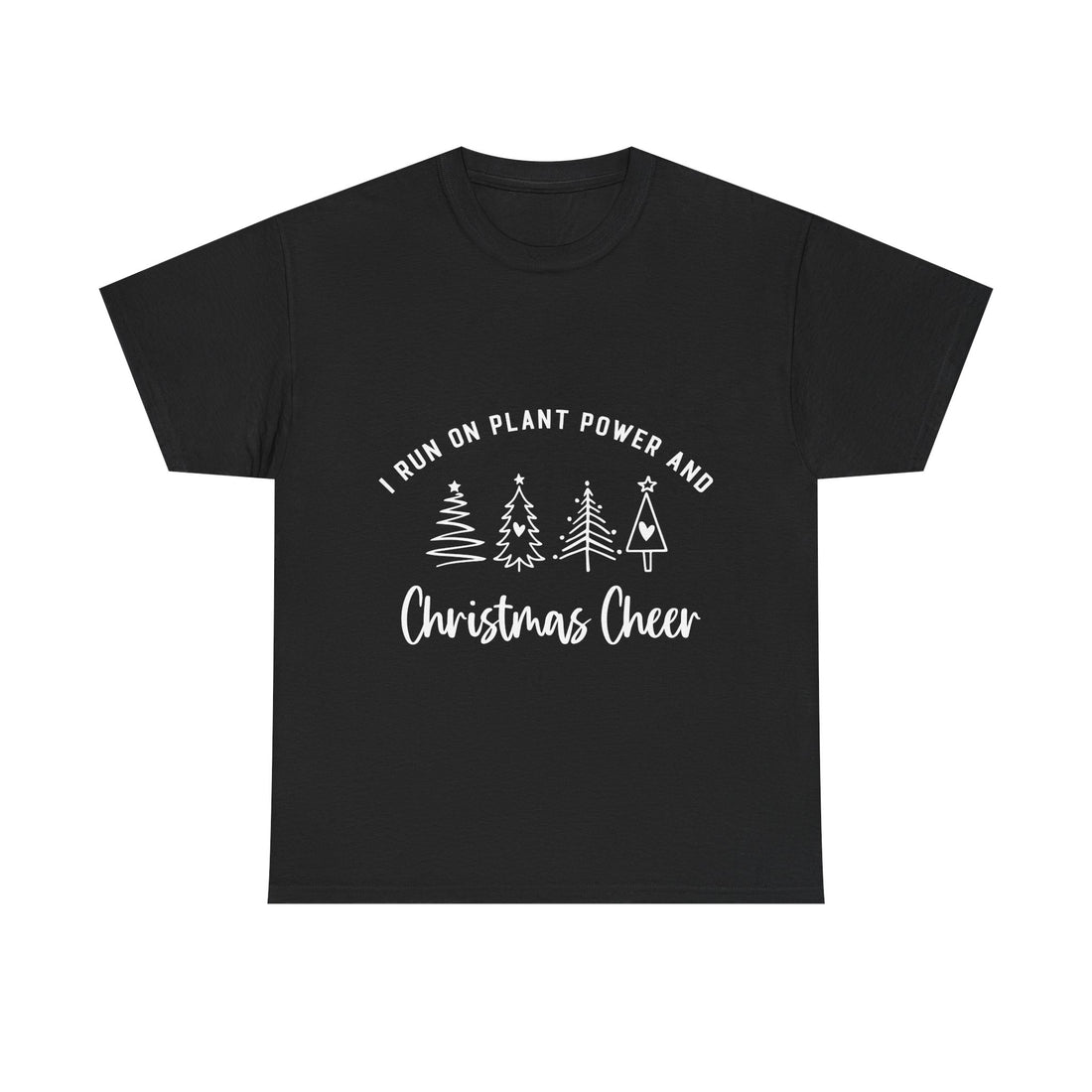 Plant-Powered Christmas Tee — "I Run on Plant Power and Christmas Cheer"