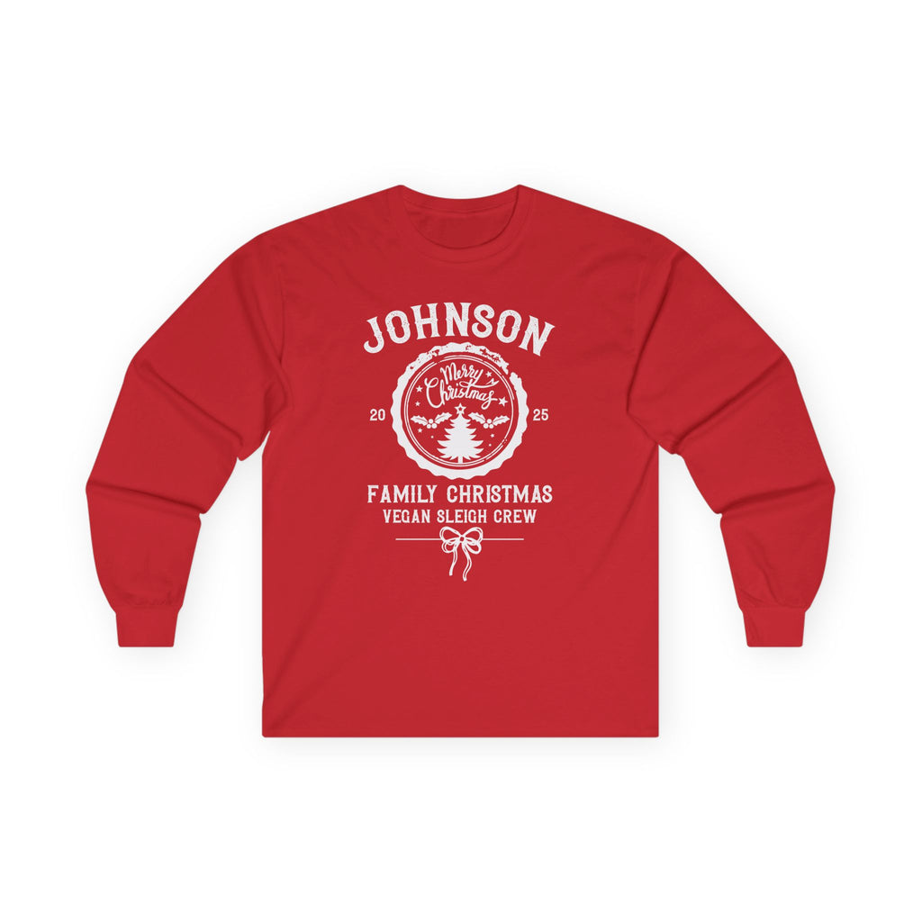 Personalized Family Christmas Long Sleeve Tee — "Johnson Family Christmas Vegan Sleigh Crew"
