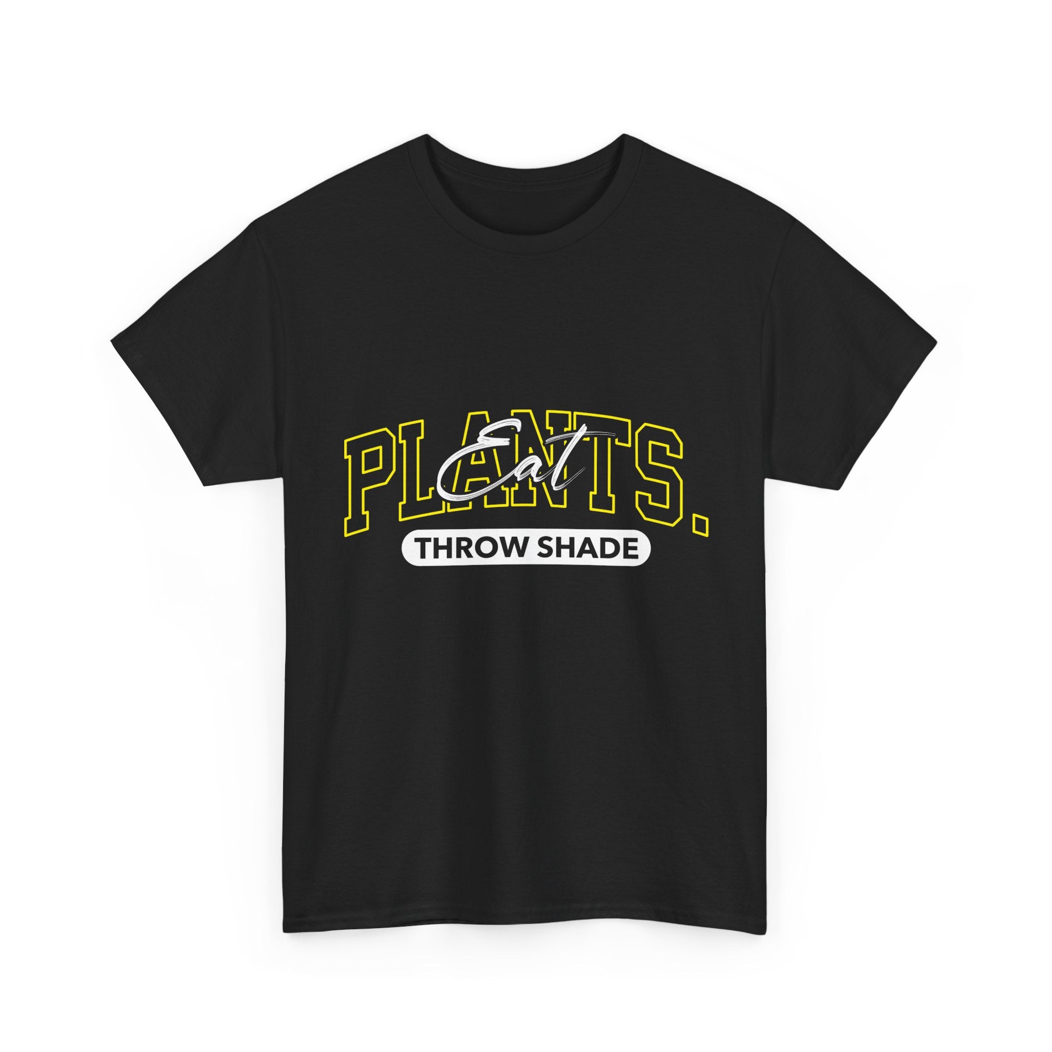 Eat Plants Throw Shade Tee -plant based humor