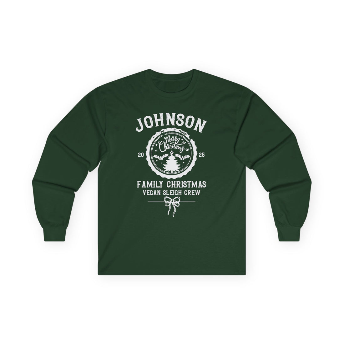Personalized Family Christmas Long Sleeve Tee — "Johnson Family Christmas Vegan Sleigh Crew"