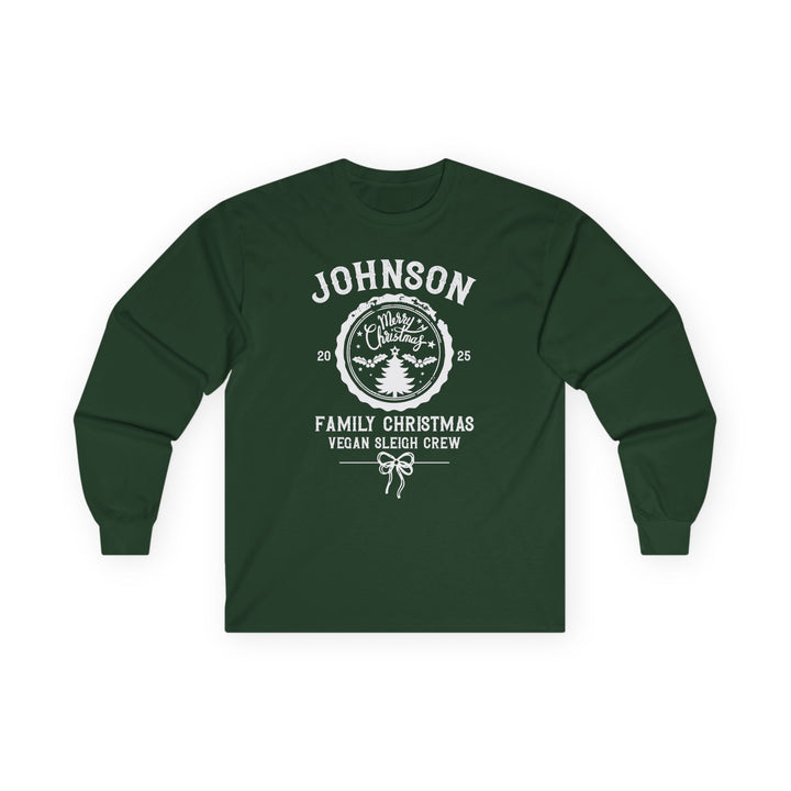 Personalized Family Christmas Long Sleeve Tee — "Johnson Family Christmas Vegan Sleigh Crew"