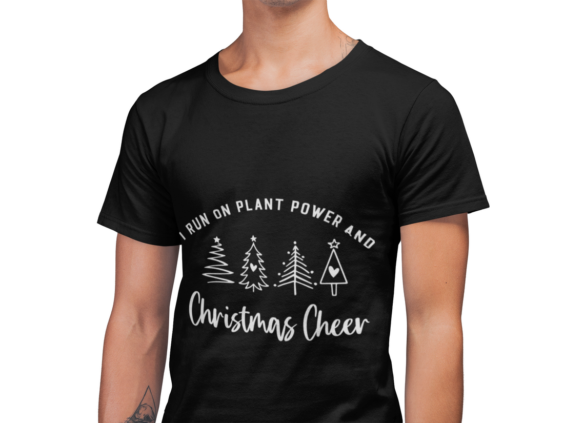 Plant-Powered Christmas Tee — "I Run on Plant Power and Christmas Cheer"