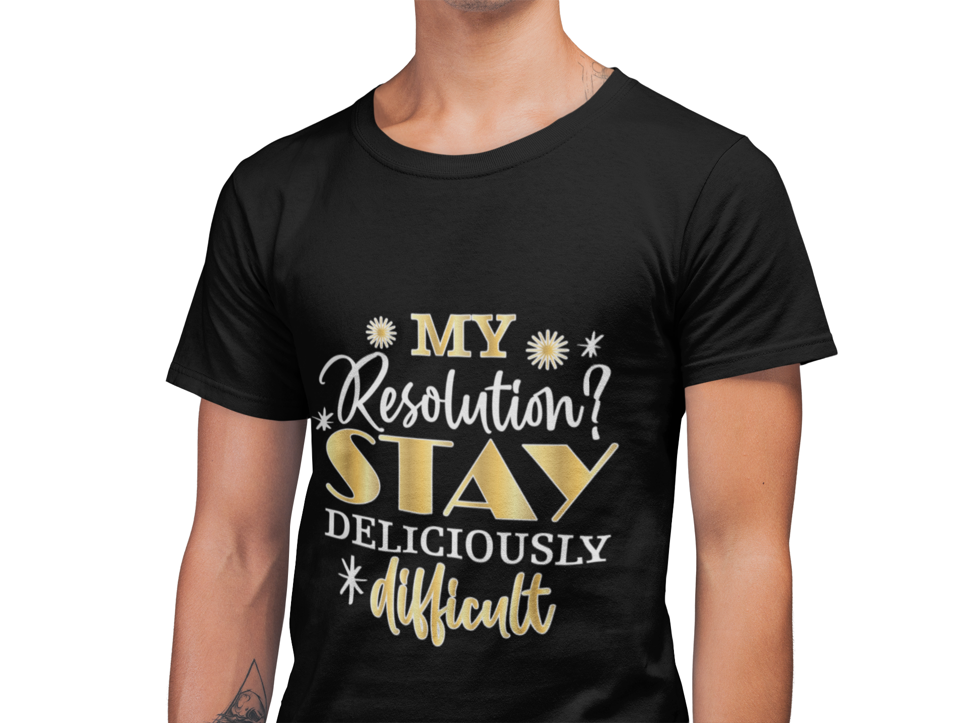 Stay Deliciously Difficult Tee — Funny Sassy Resolution Graphic T-Shirt