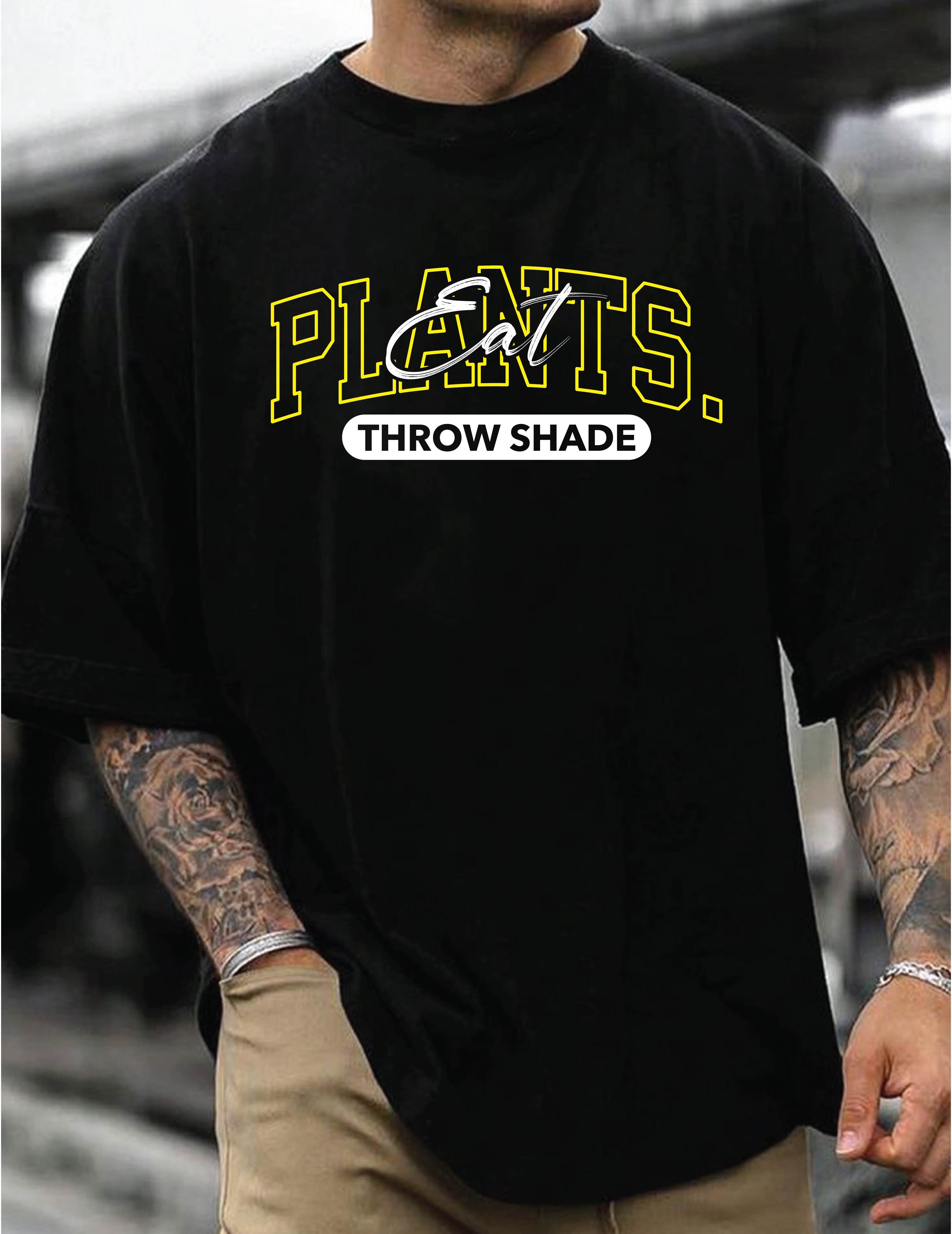 Eat Plants Throw Shade Tee -plant based humor