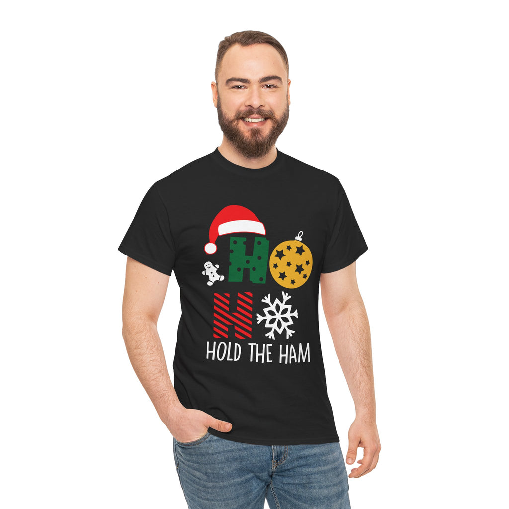Holiday "Hold The Ham" Tee - Festive Holiday Graphic T-Shirt