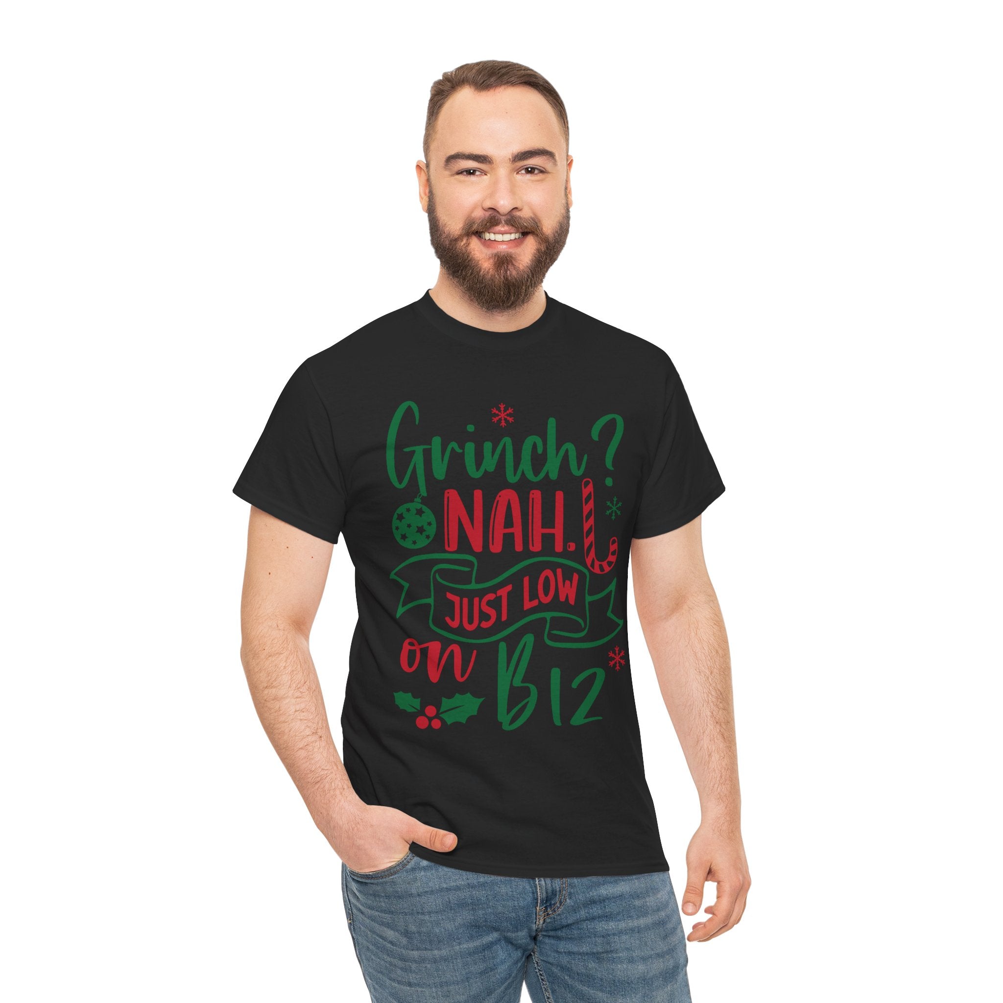 Grinch? Nah Just Low on B12 T-Shirt — Funny Holiday Tee
