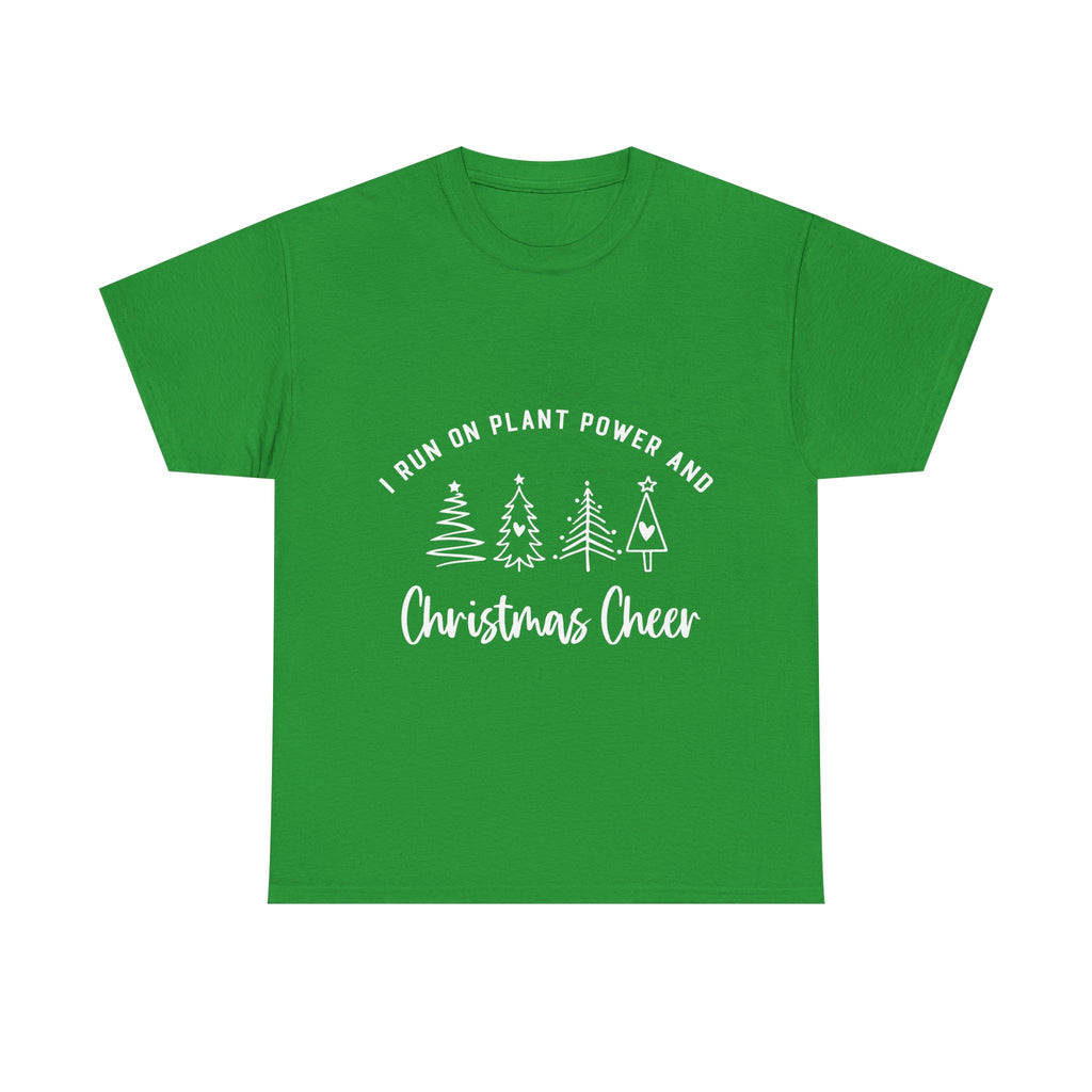Plant-Powered Christmas Tee — "I Run on Plant Power and Christmas Cheer"